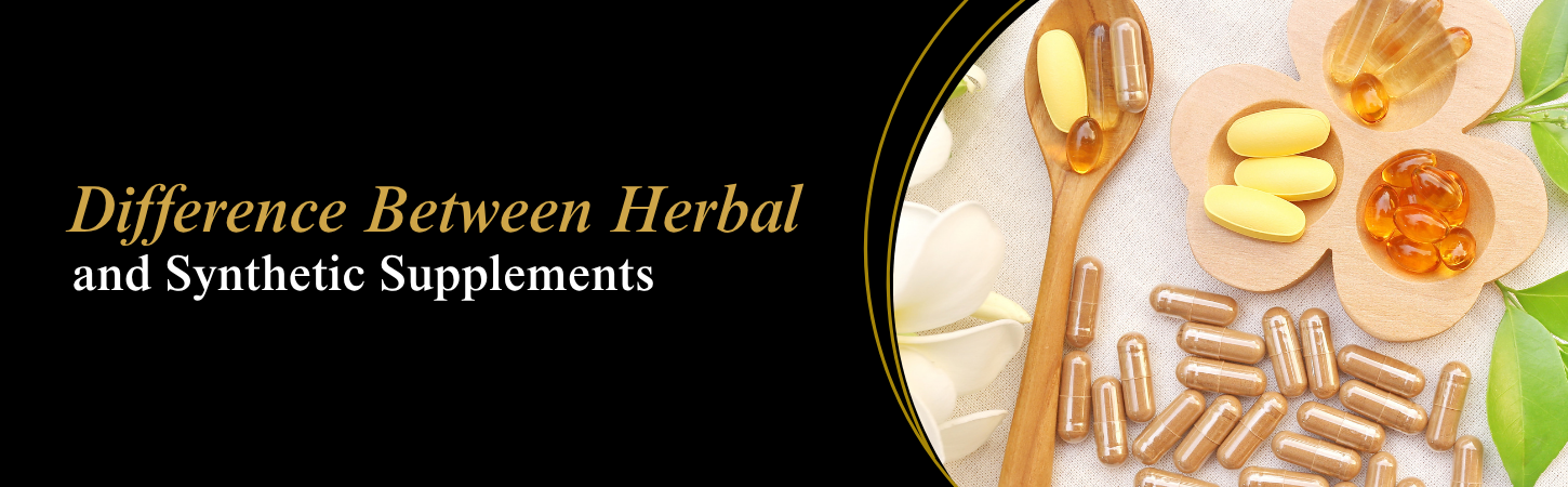 Difference Between Herbal and Synthetic Supplements